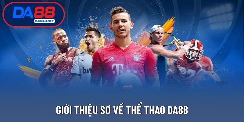 Giới thiệu sơ về thể thao DA88