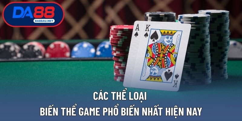 Các thể loại biến thể game phổ biến nhất hiện nay