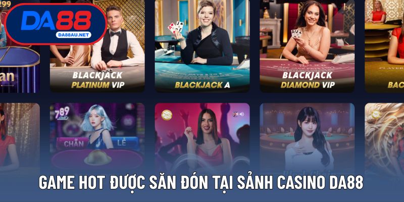 Loạt trò chơi hot đang được săn đón tại sảnh